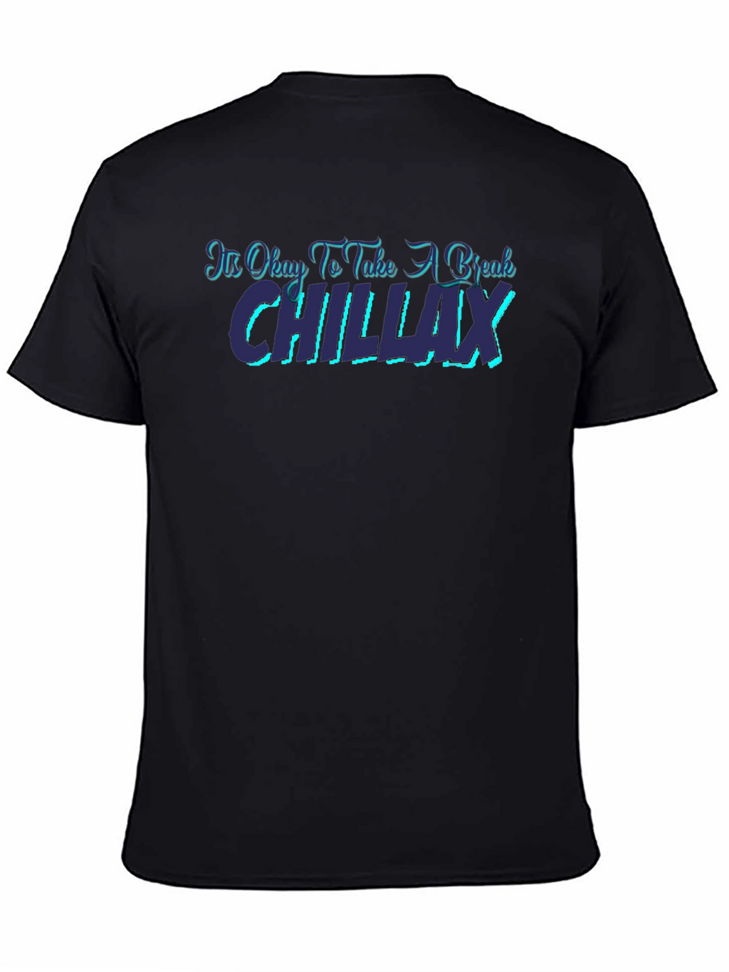 Chillax T-Shirt - Relax & Unwind