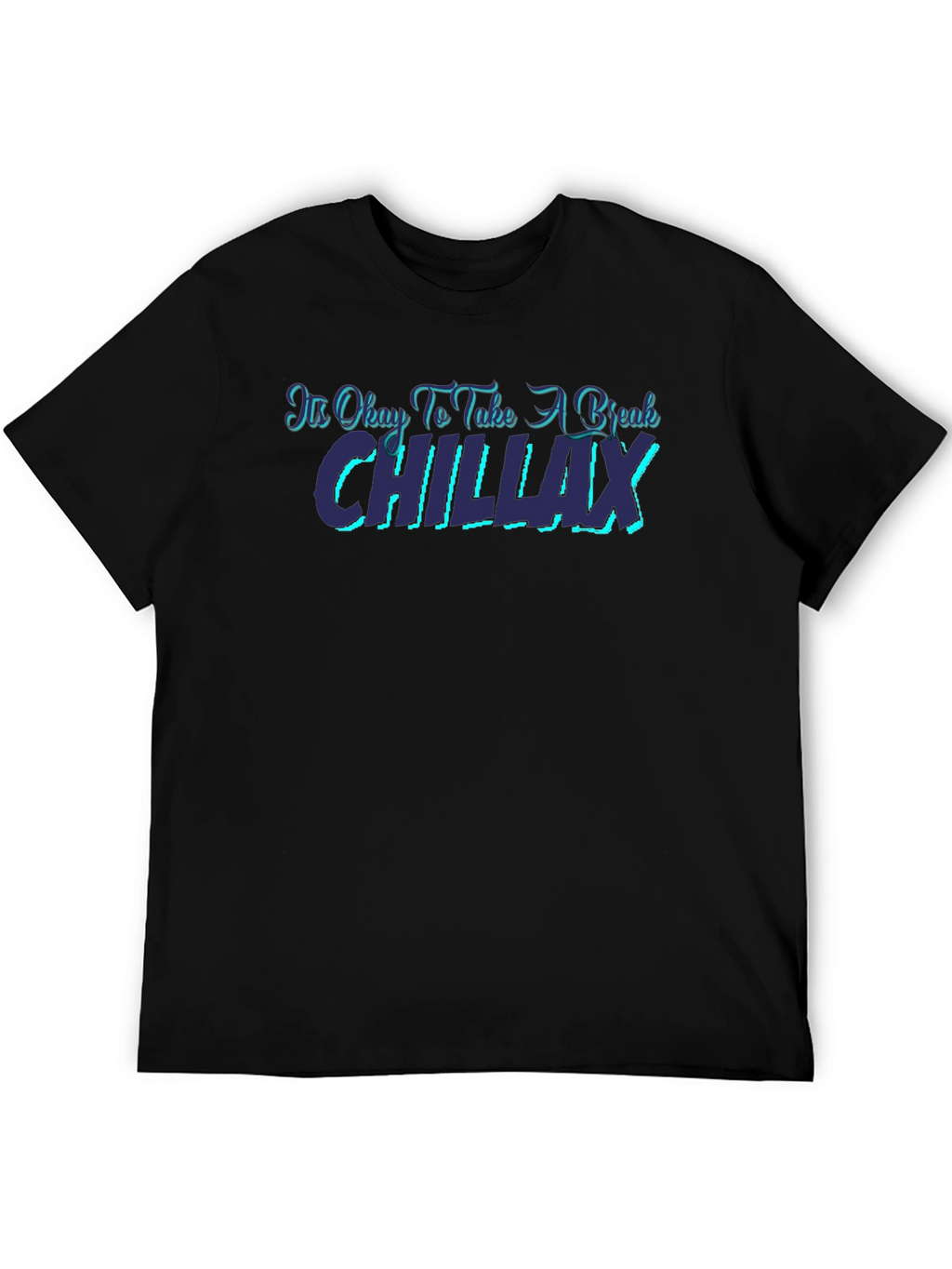 Chillax T-Shirt - Relax & Unwind