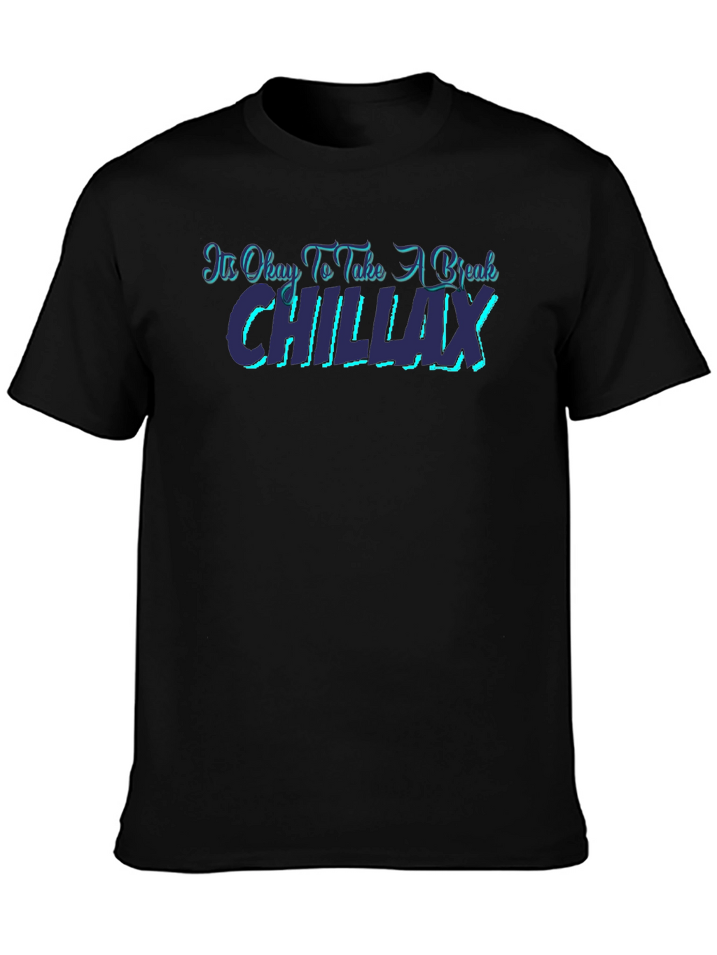 Chillax T-Shirt - Relax & Unwind