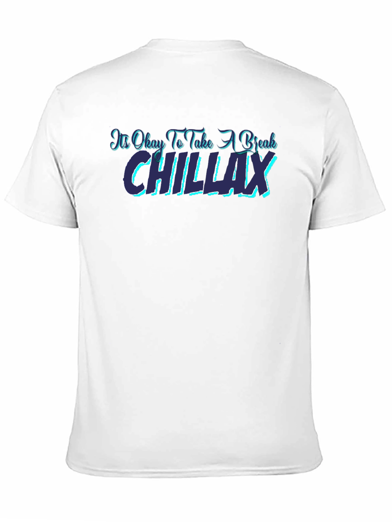 Chillax T-Shirt - Relax & Unwind