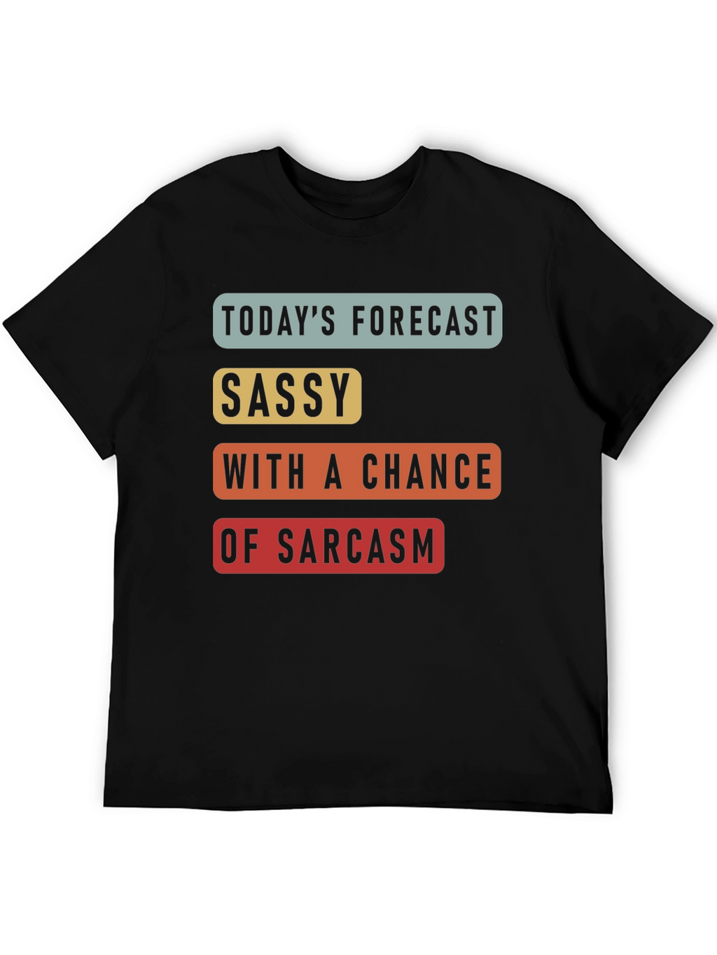 Sarcastic Forecast Graphic Tee