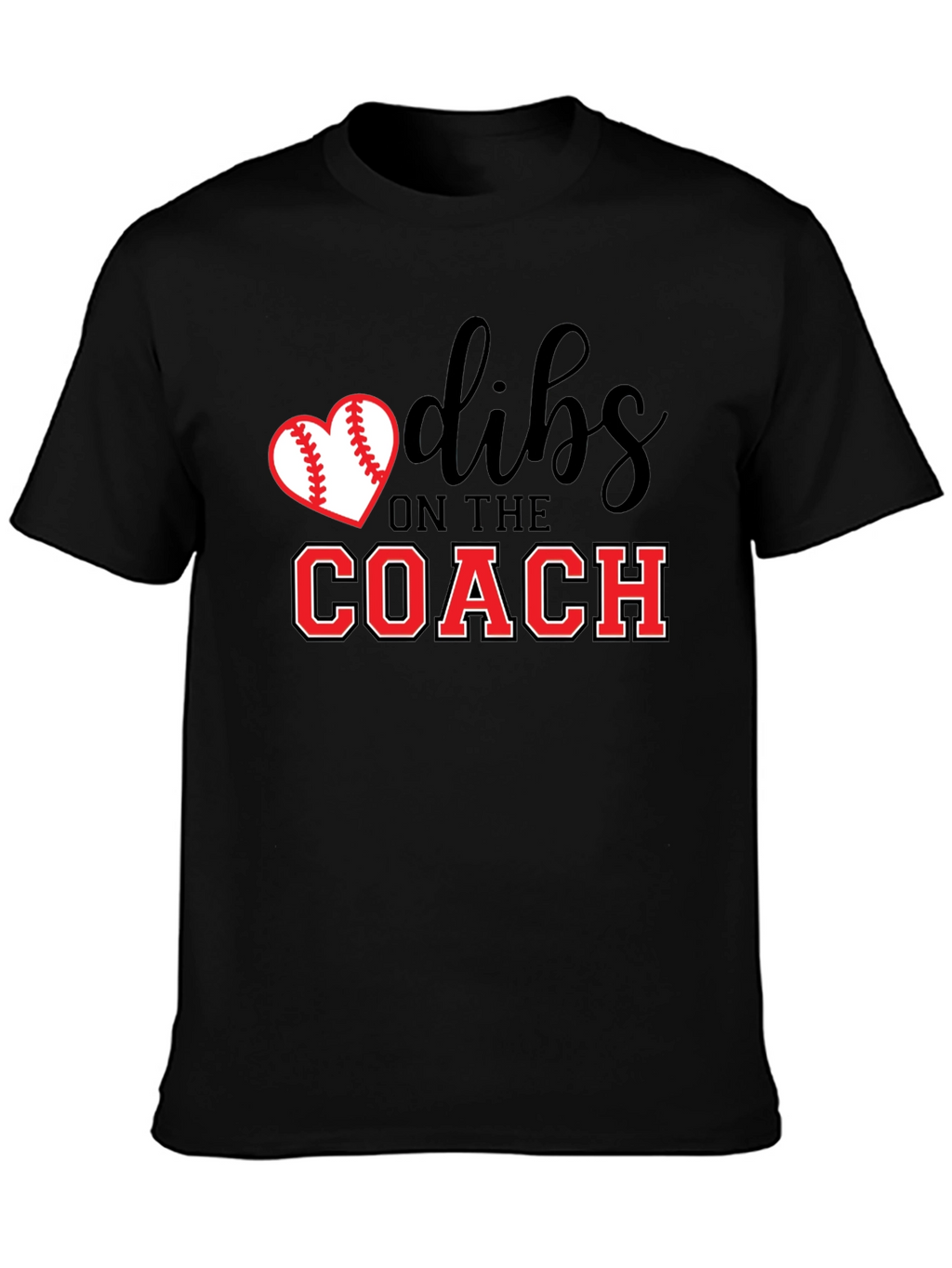 Dibs on The Coach T-Shirt