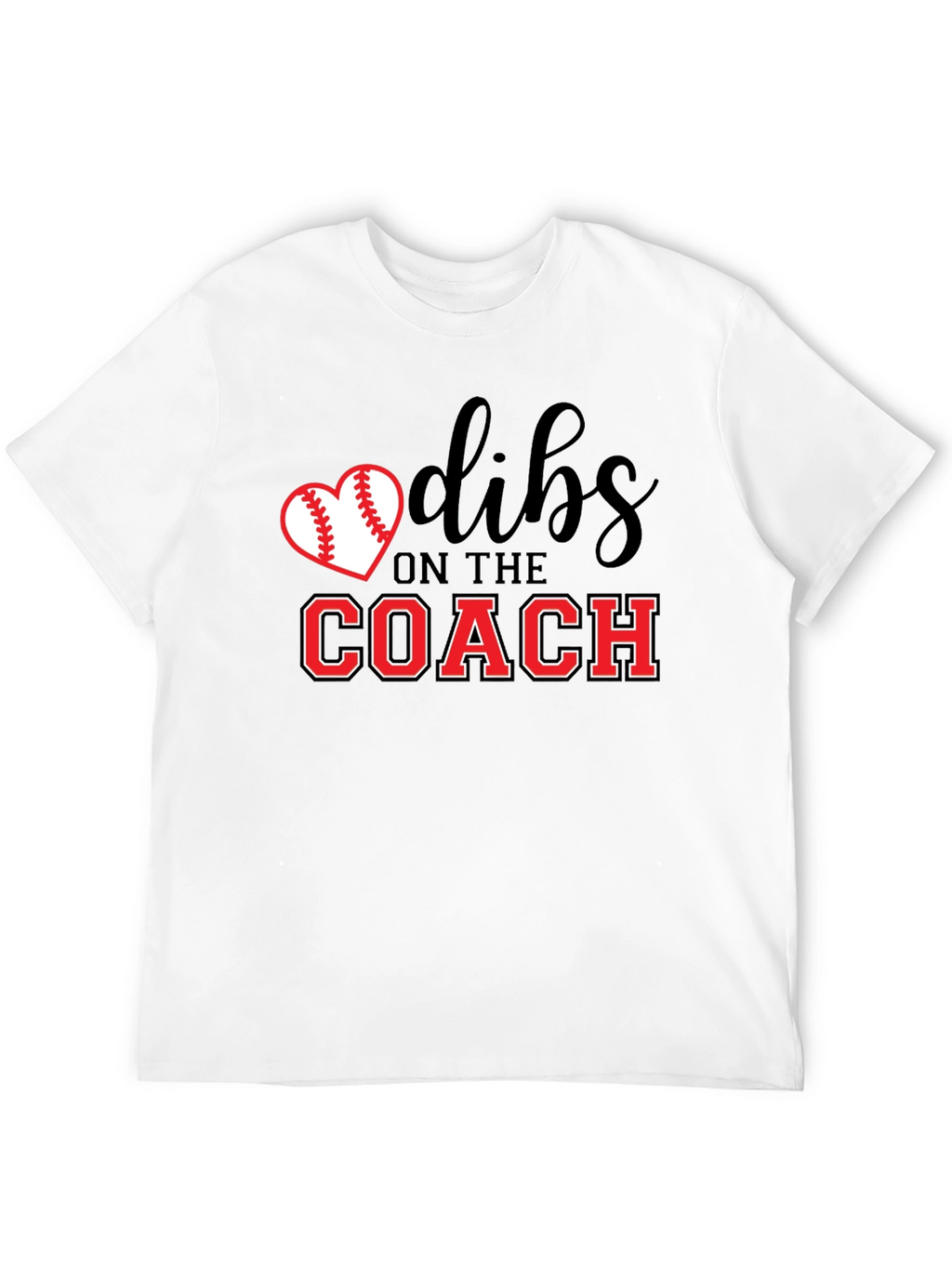 Dibs on The Coach T-Shirt