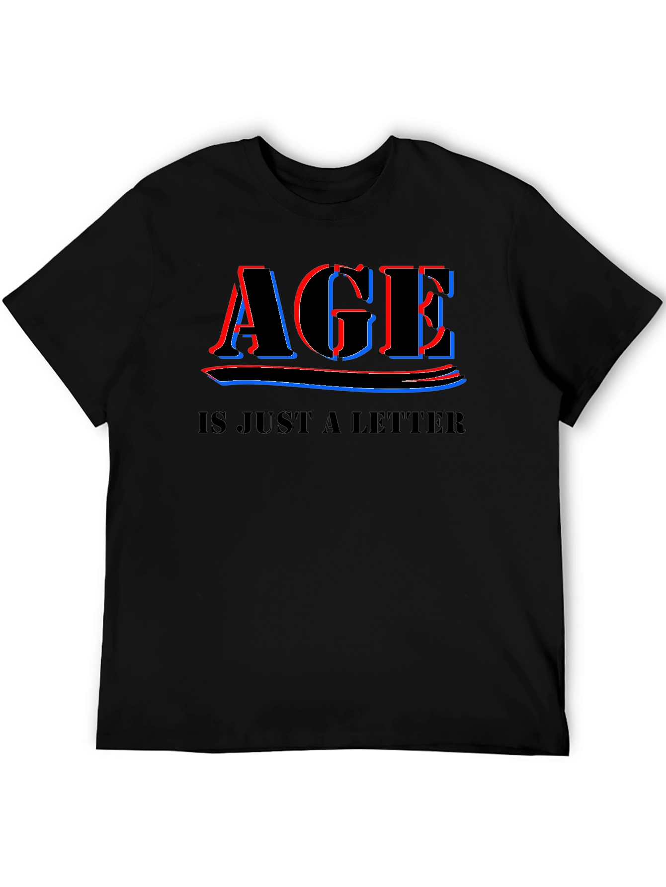 Age is Just a Letter T-Shirt - Black Crew Neck Tee