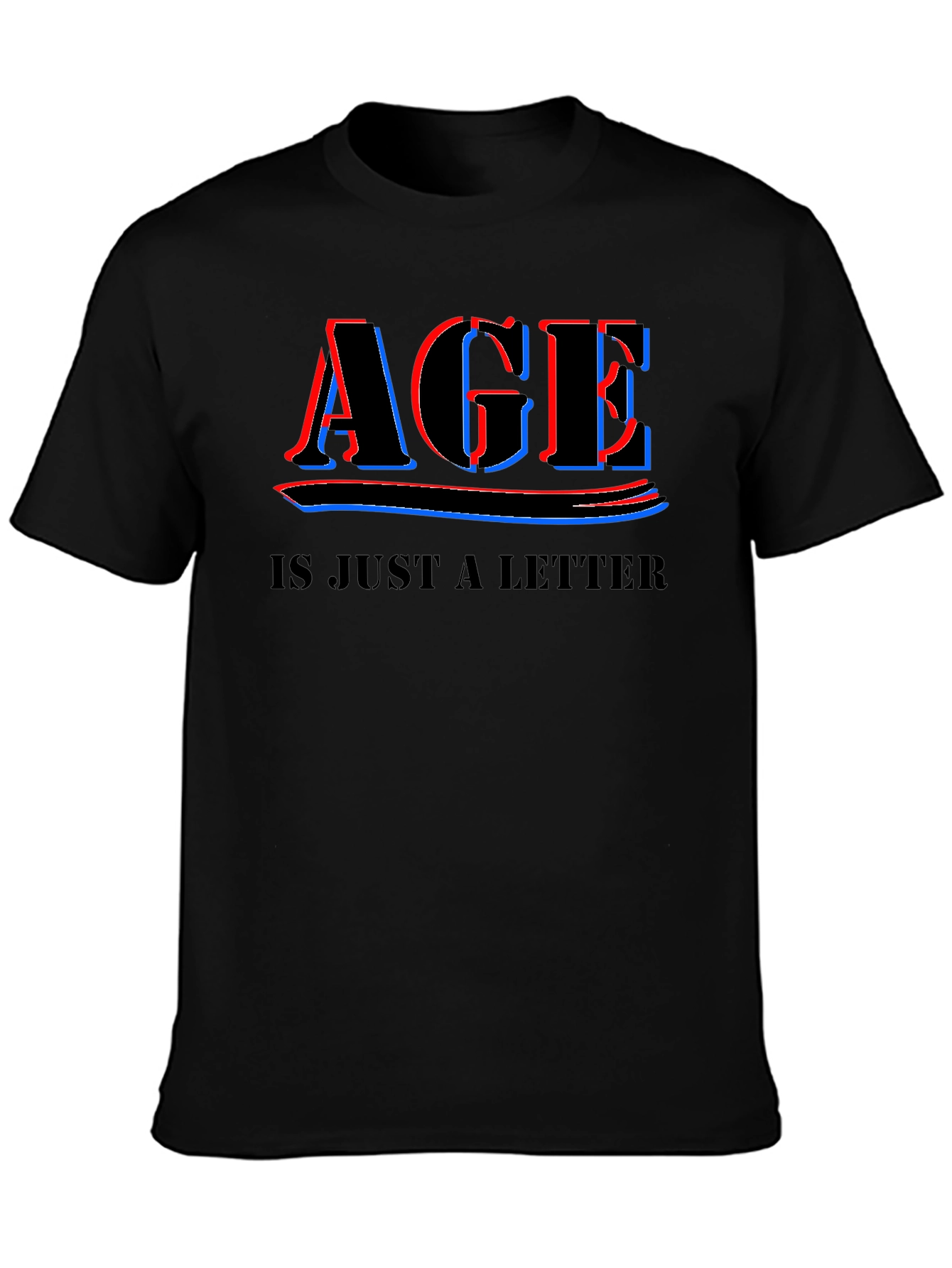 Age is Just a Letter T-Shirt - Black Crew Neck Tee