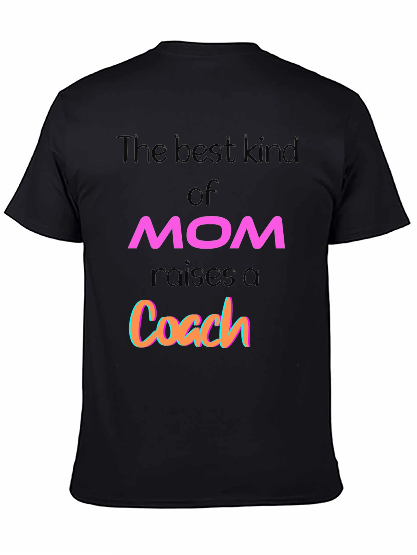 Best Kind of Mom Raises a Coach Graphic T-Shirt
