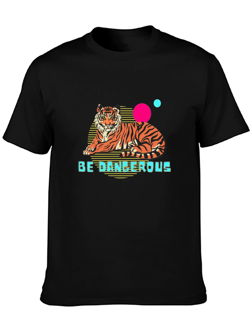 Be Dangerous Tiger Graphic T-Shirt
