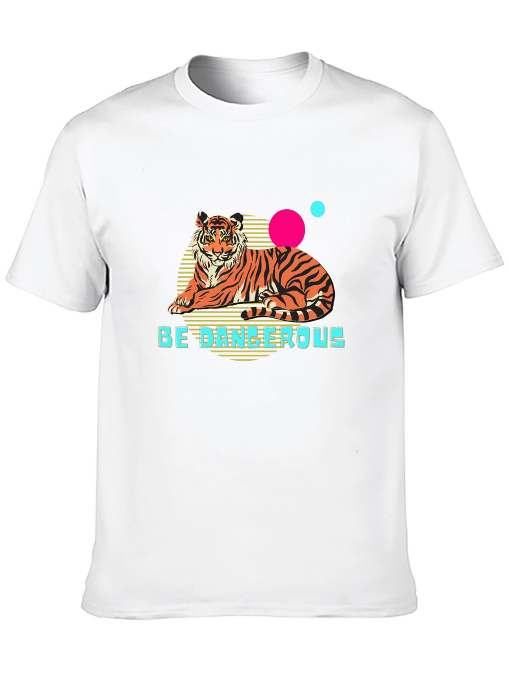 Be Dangerous Tiger Graphic T-Shirt