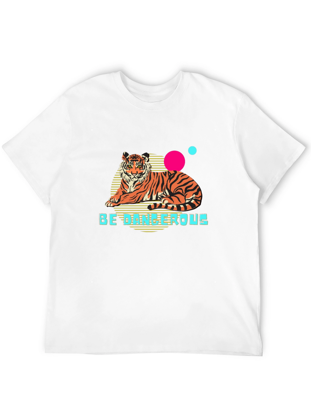 Be Dangerous Tiger Graphic T-Shirt