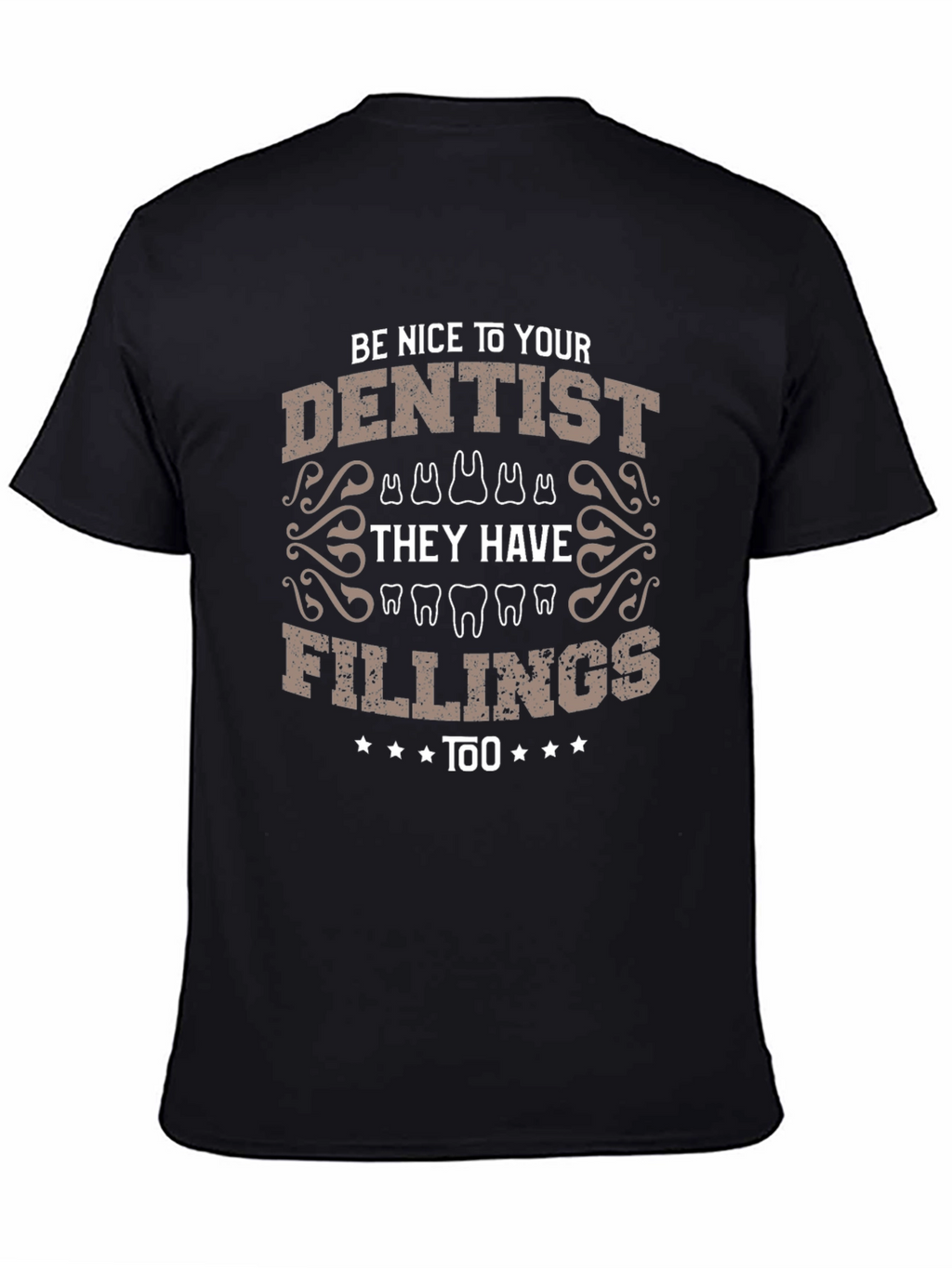 Dentist Fillings Humor T-Shirt