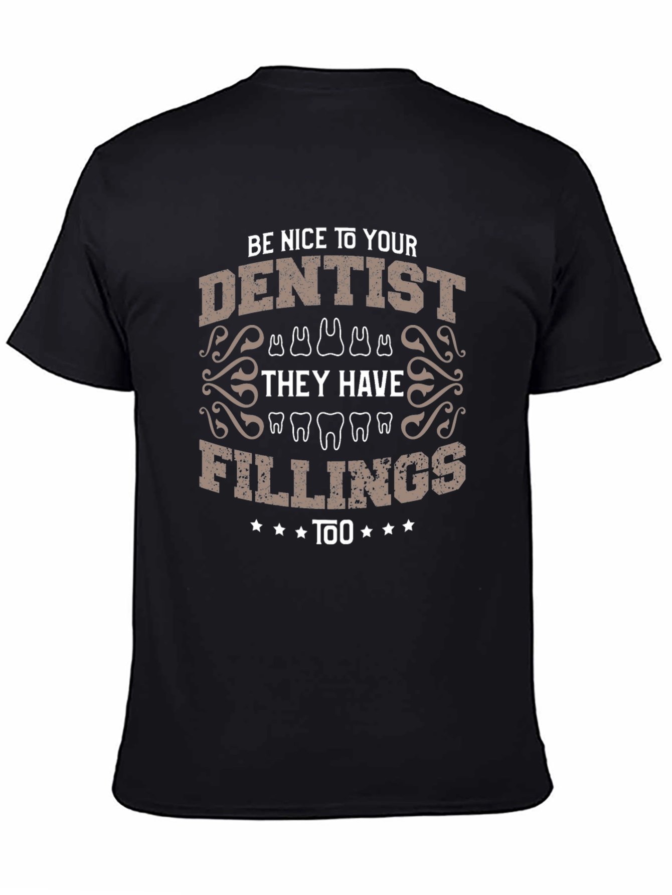 Dentist Fillings Humor T-Shirt