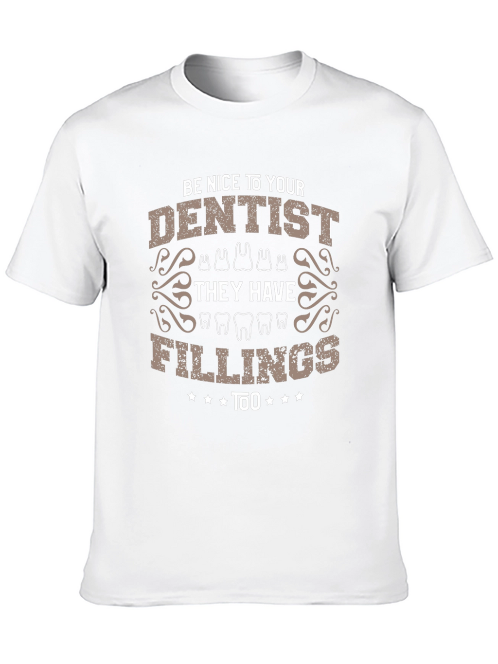 Dentist Fillings Humor T-Shirt
