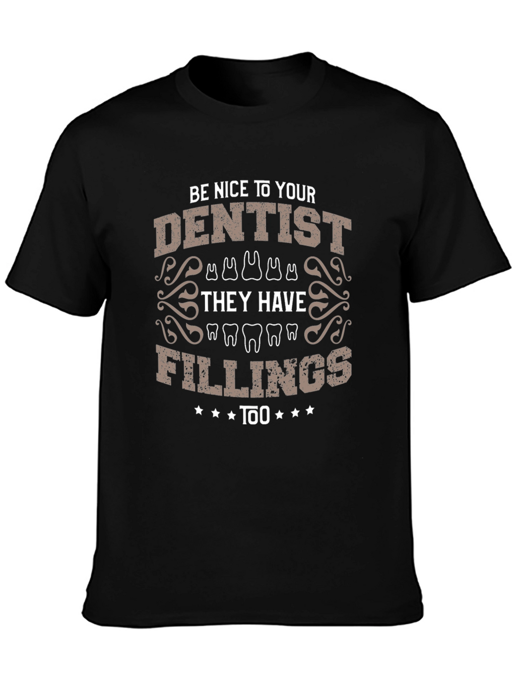Dentist Fillings Humor T-Shirt