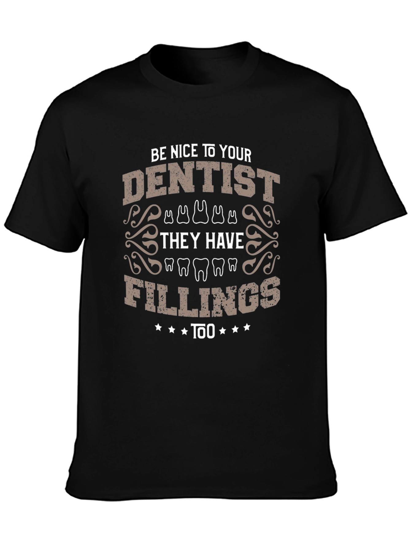 Dentist Fillings Humor T-Shirt