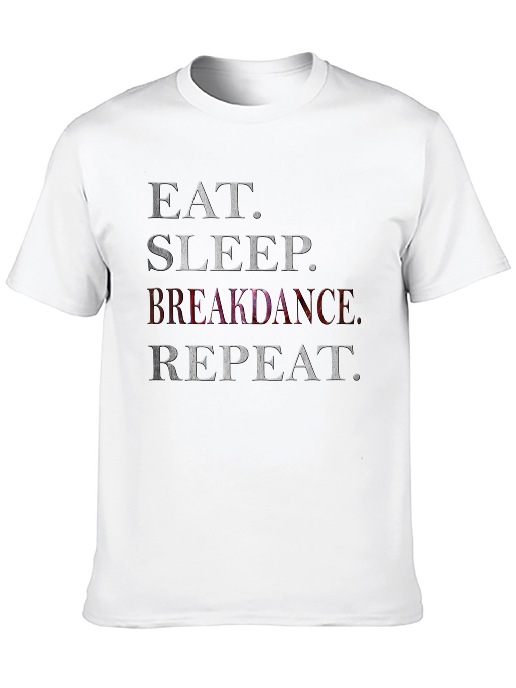 Eat Sleep Breakdance Repeat Graphic T-Shirt