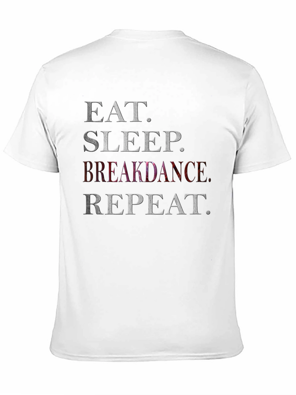 Eat Sleep Breakdance Repeat Graphic T-Shirt