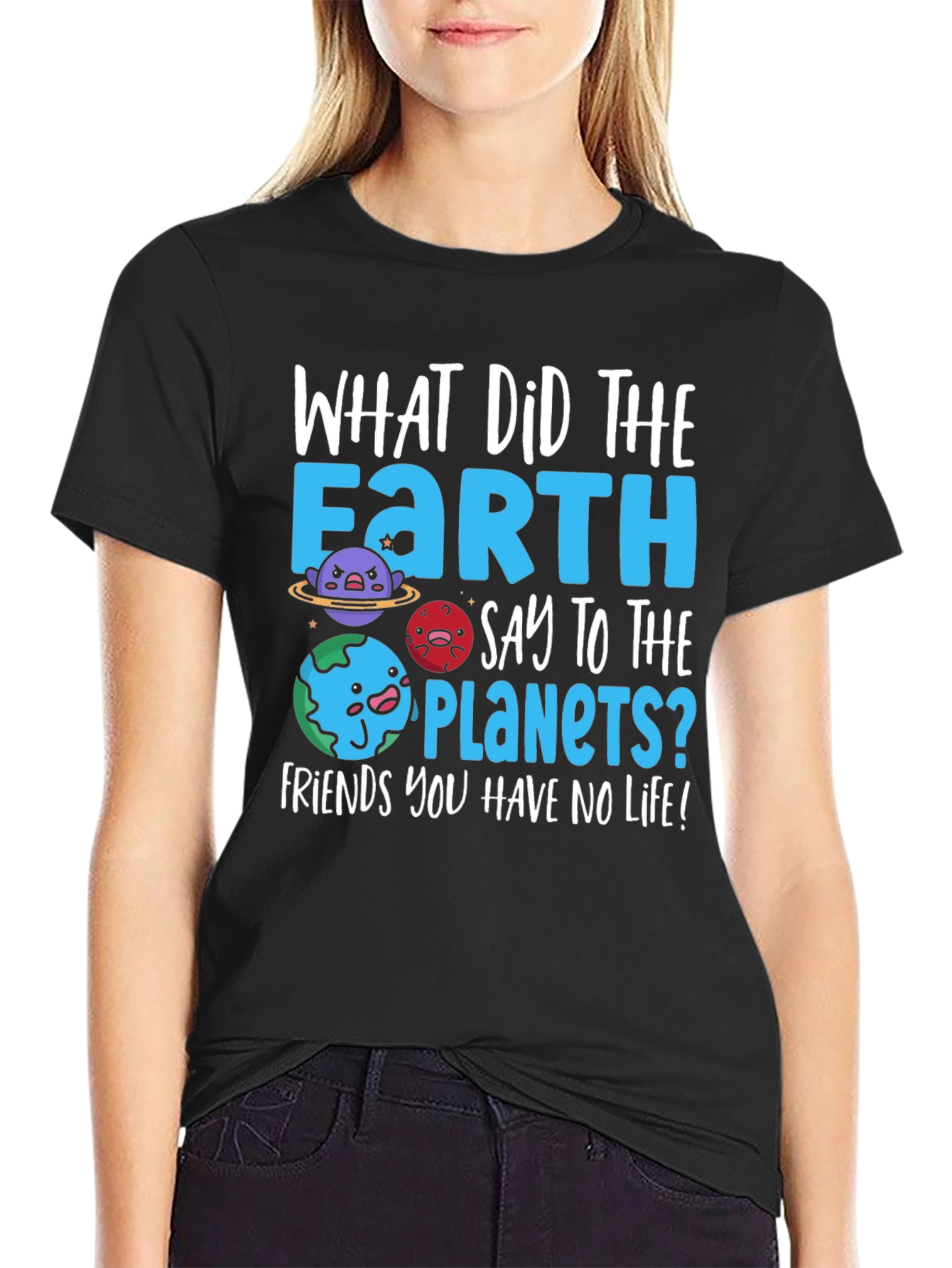 Earth Pun T-Shirt - No Life Friends