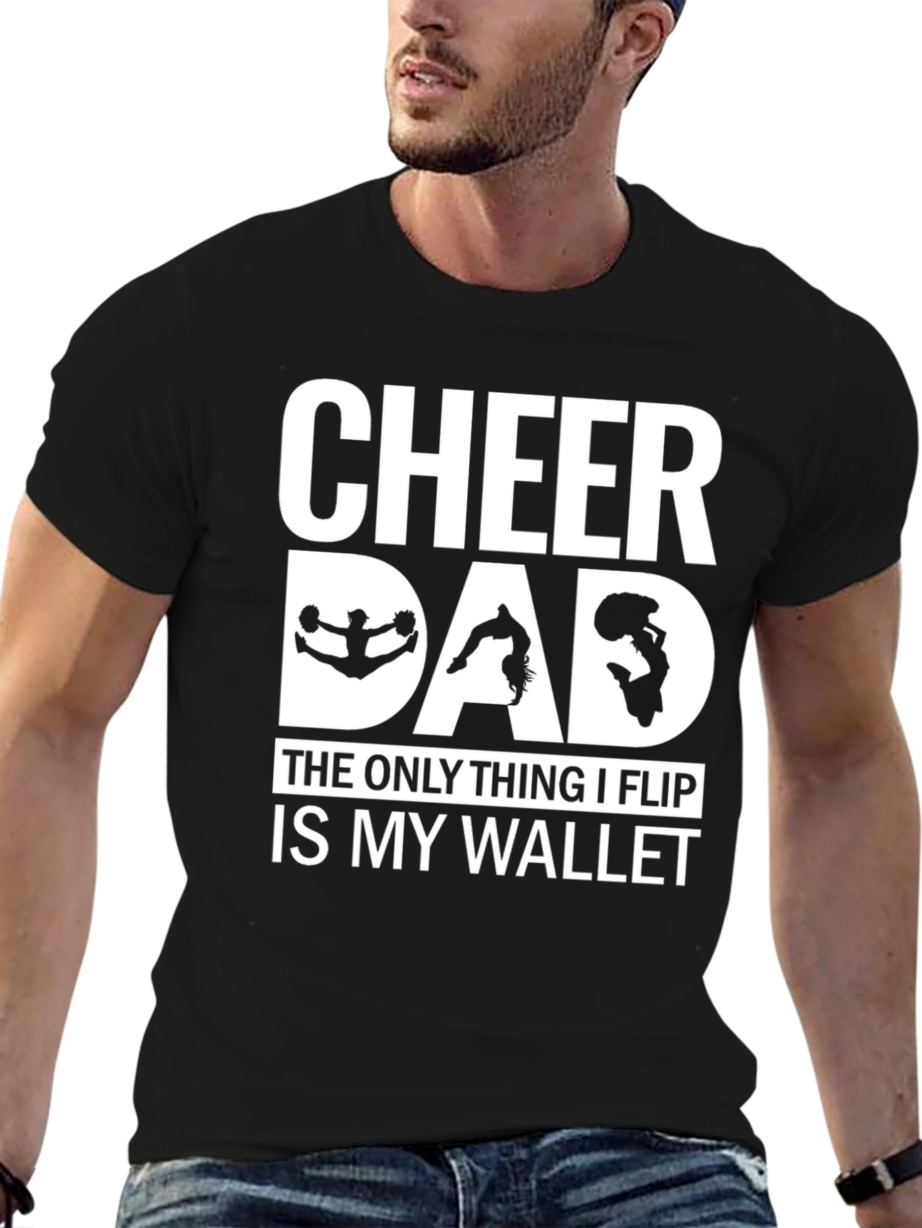 Cheer Dad T-Shirt - The Only Thing I Flip Is My Wallet!
