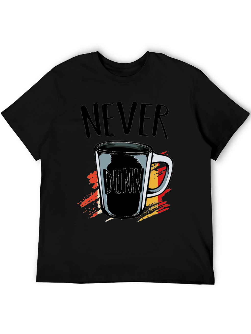 Never Dunn Coffee Mug Graphic Tee