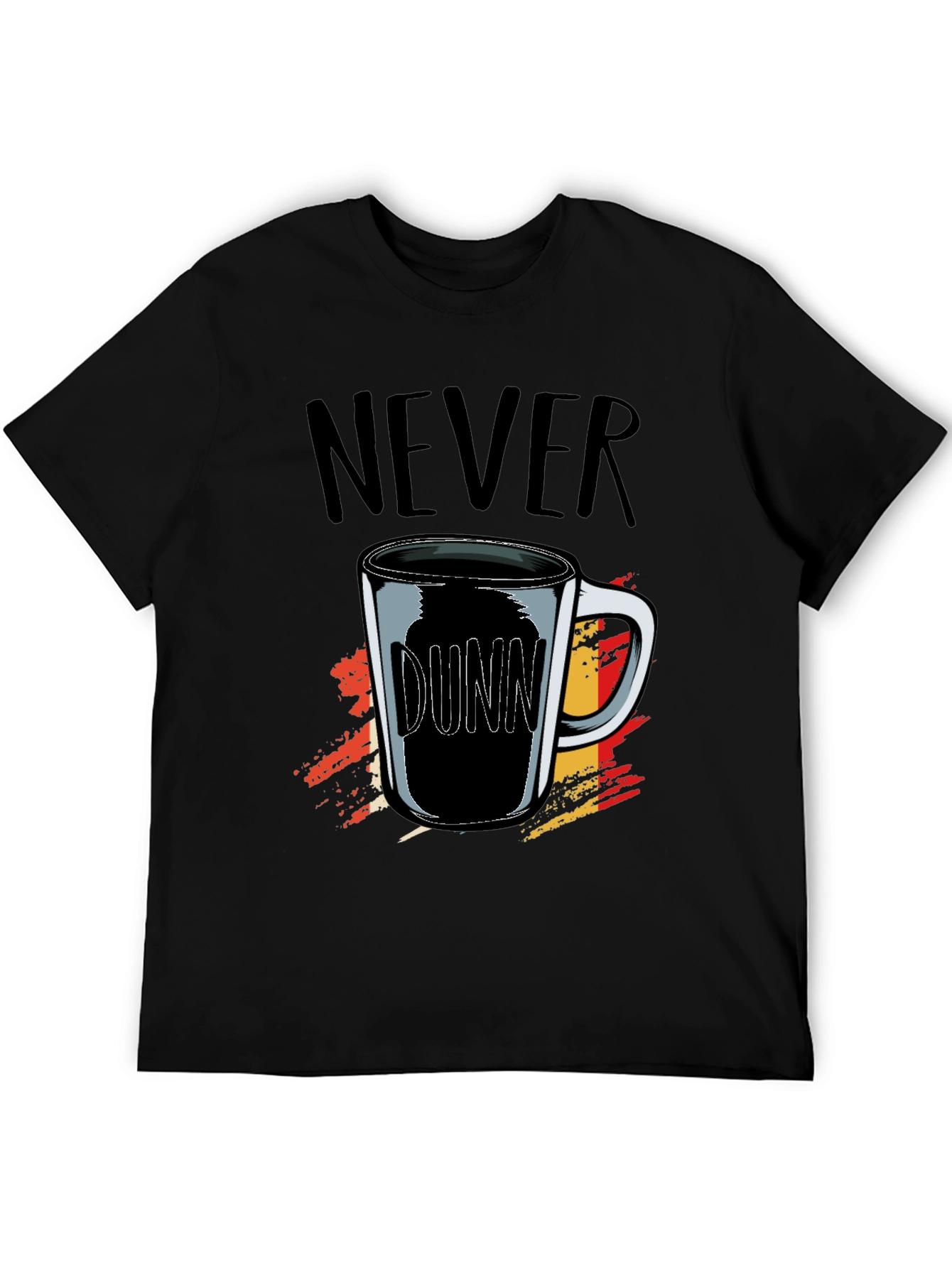 Never Dunn Coffee Mug Graphic Tee