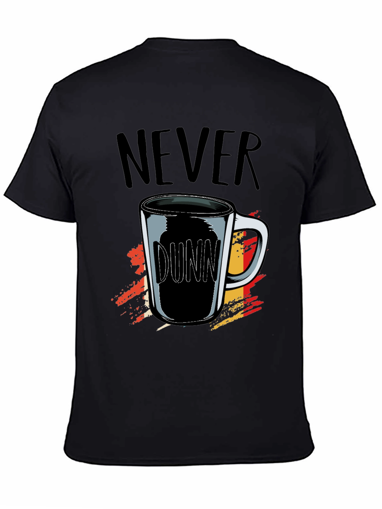 Never Dunn Coffee Mug Graphic Tee