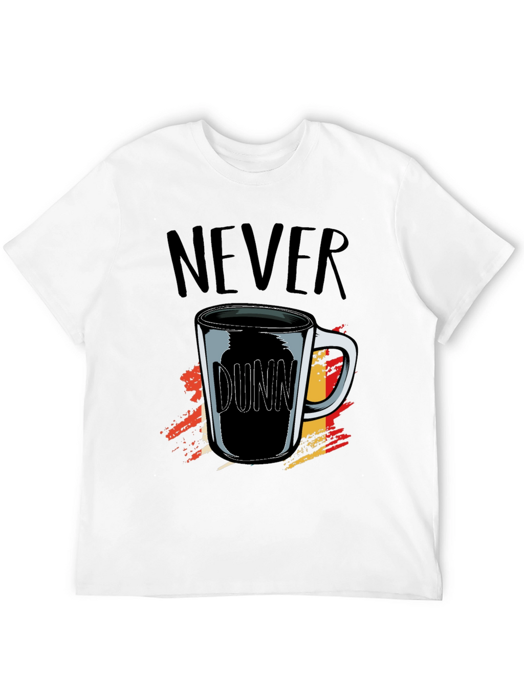 Never Dunn Coffee Mug Graphic Tee