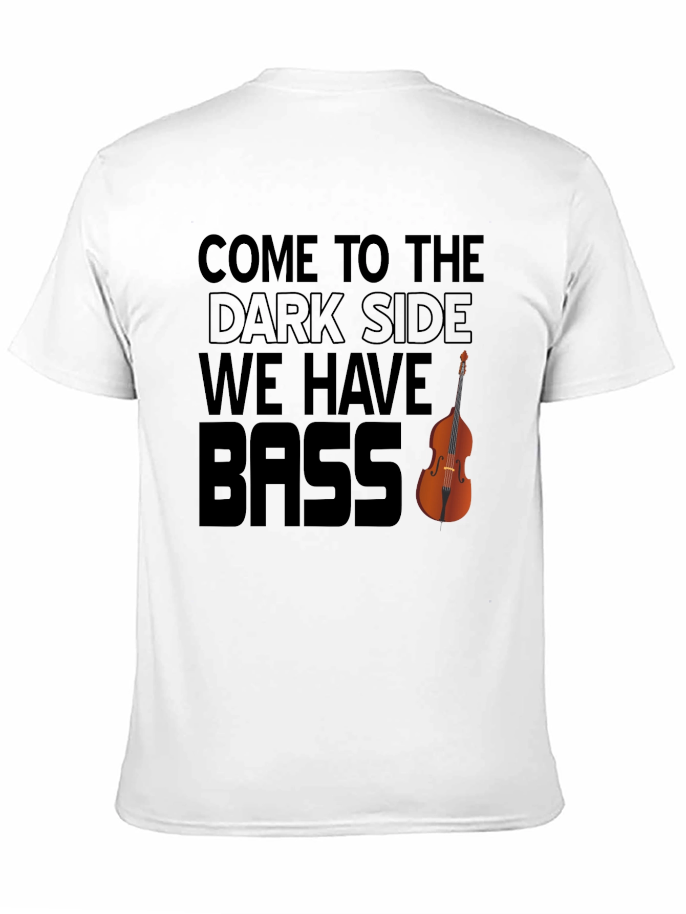 Come to the Dark Side - We Have Bass Funny Music T-Shirt