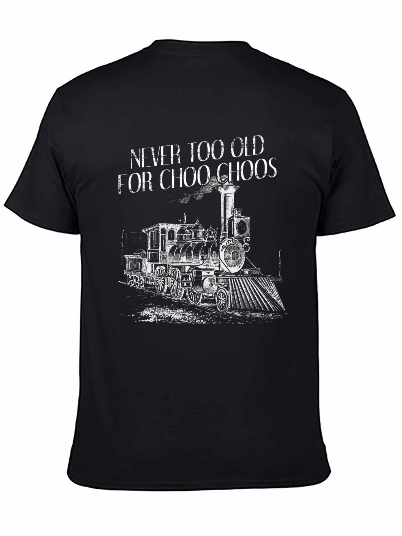 Choo Choo Train Graphic Tee - Never Too Old