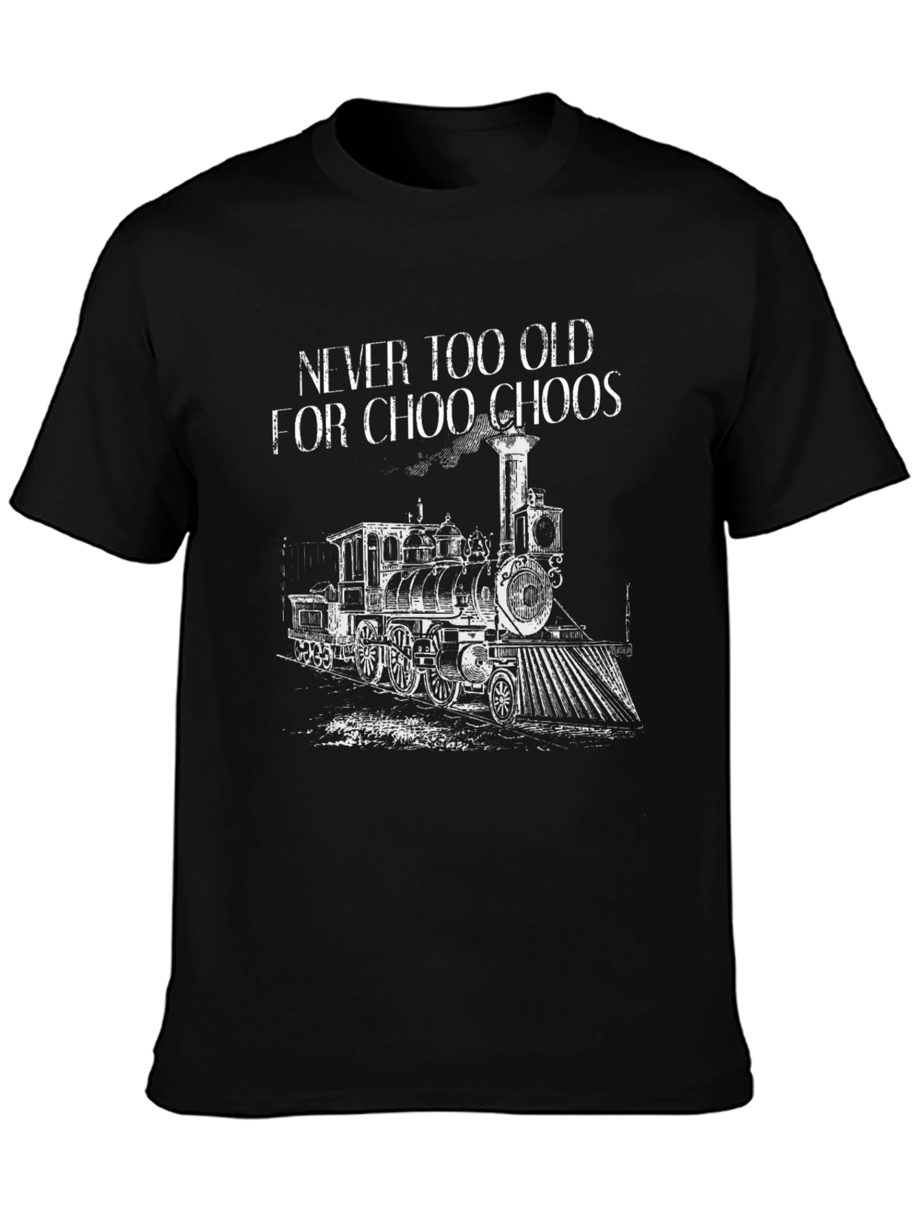 Choo Choo Train Graphic Tee - Never Too Old
