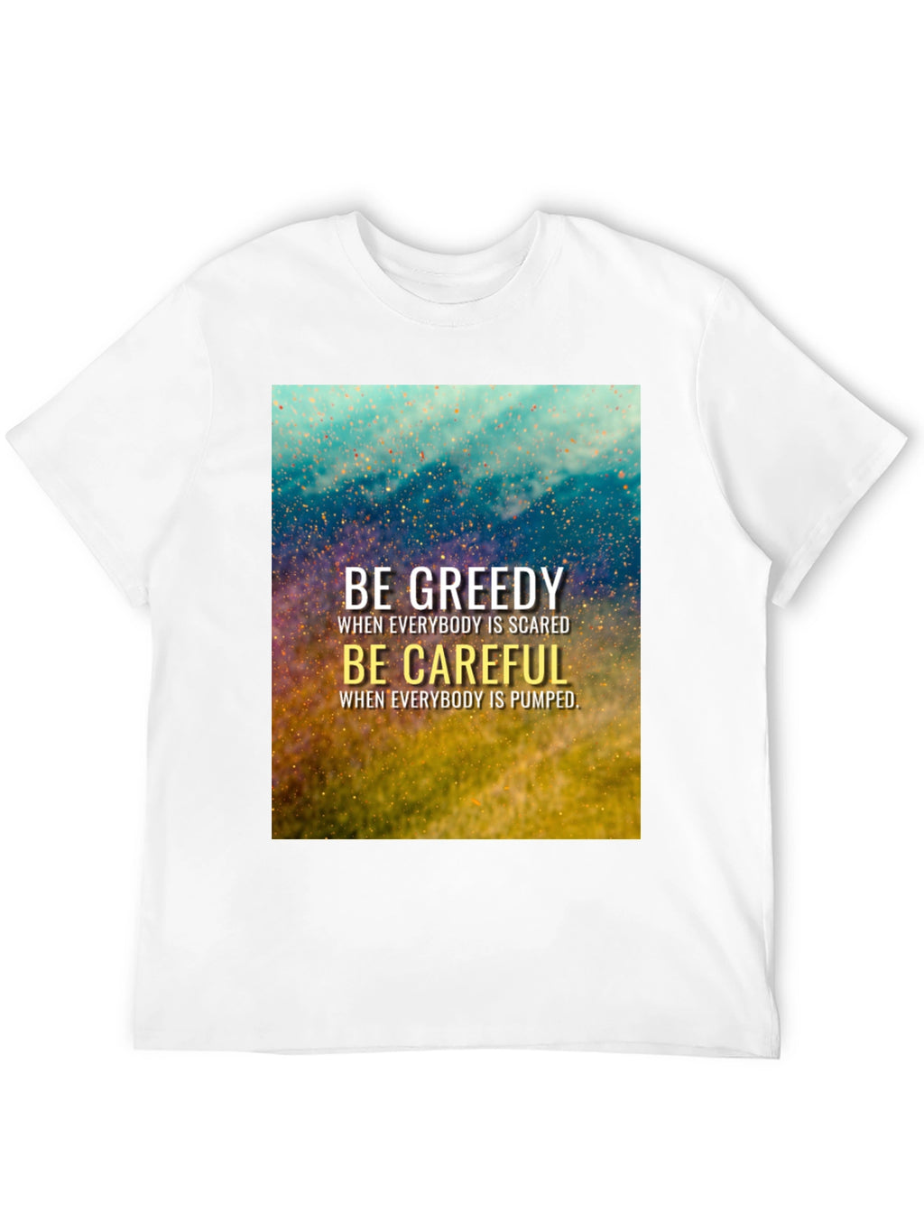 Be Greedy Be Careful Black T-Shirt