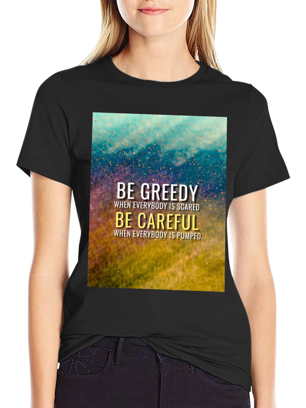 Be Greedy Be Careful Black T-Shirt