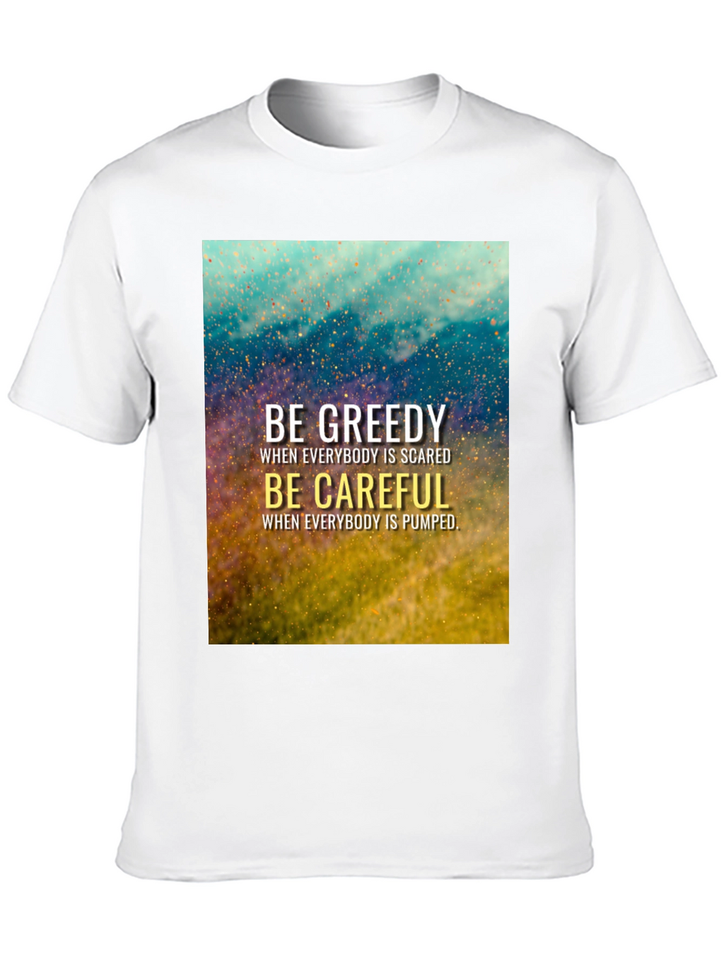 Be Greedy Be Careful Black T-Shirt