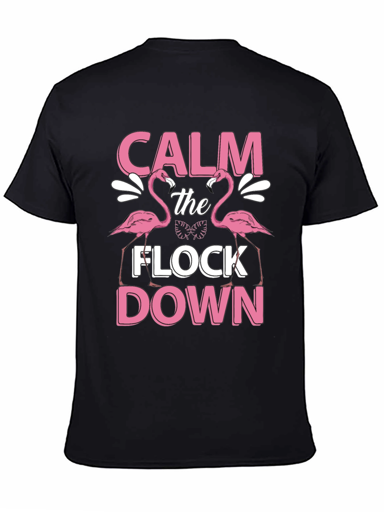 Calm The Flock Down Flamingo T-Shirt