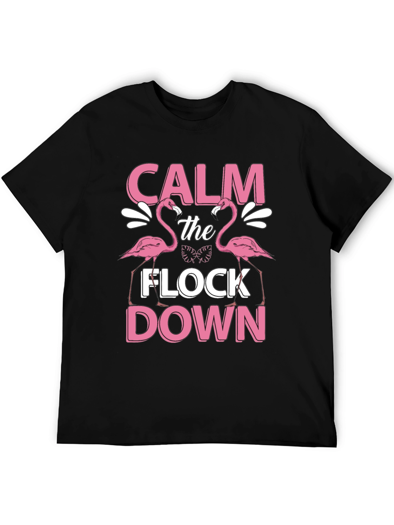 Calm The Flock Down Flamingo T-Shirt