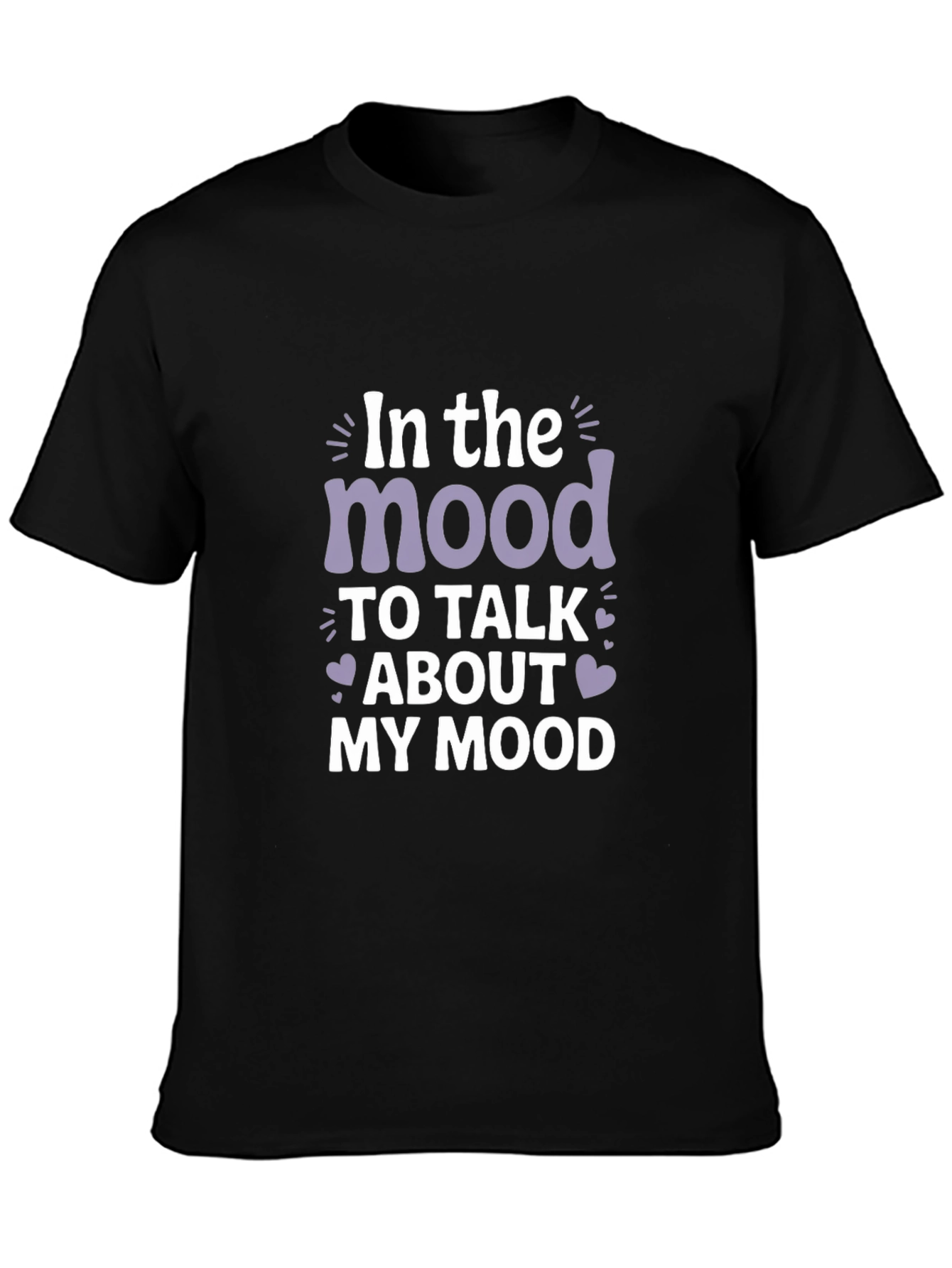 Mood Graphic Tee - Talk About My Mood T-Shirt