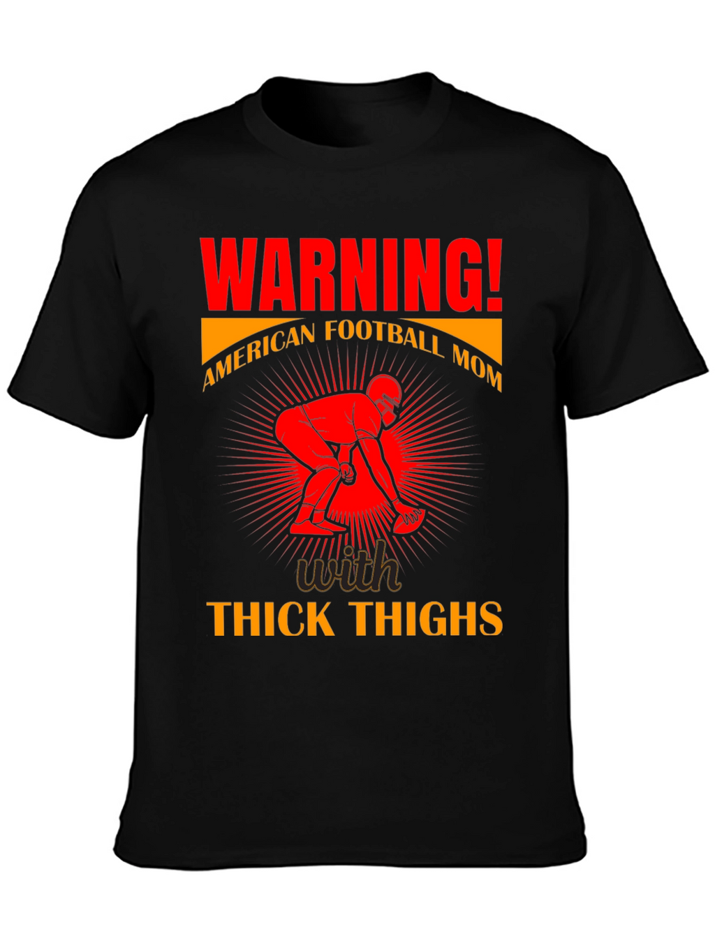 American Football Mom Thick Thighs T-Shirt