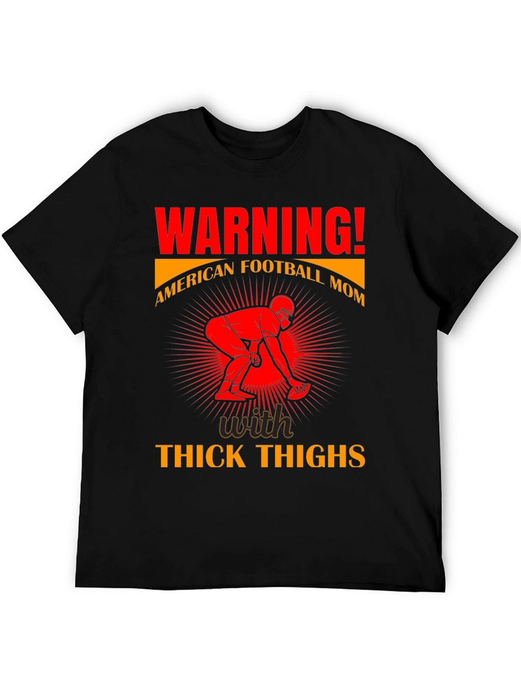 American Football Mom Thick Thighs T-Shirt