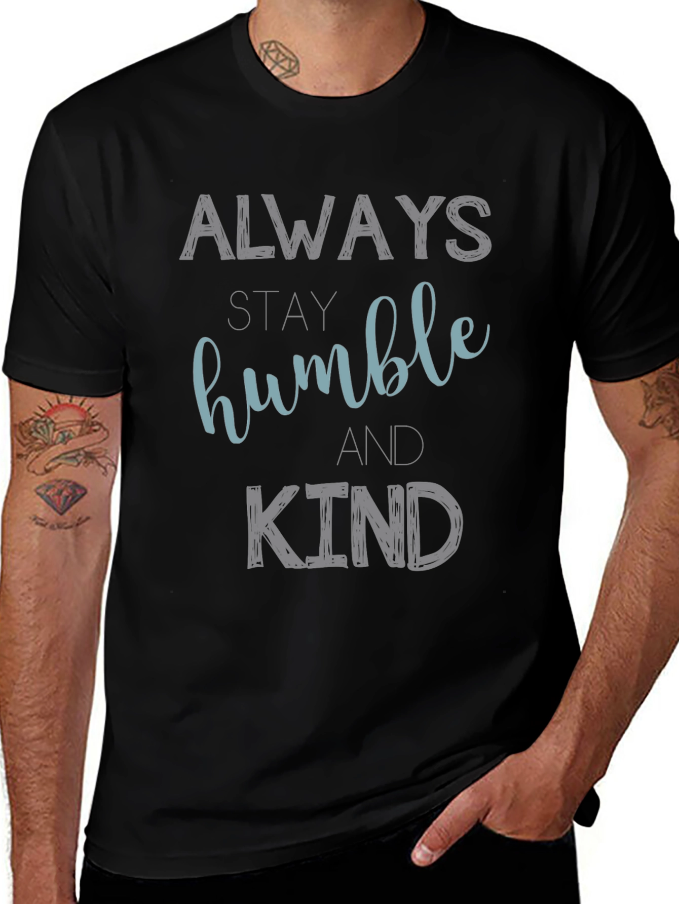 Always Stay Humble and Kind Graphic T-Shirt