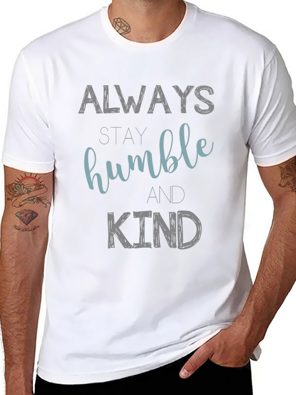 Always Stay Humble and Kind Graphic T-Shirt