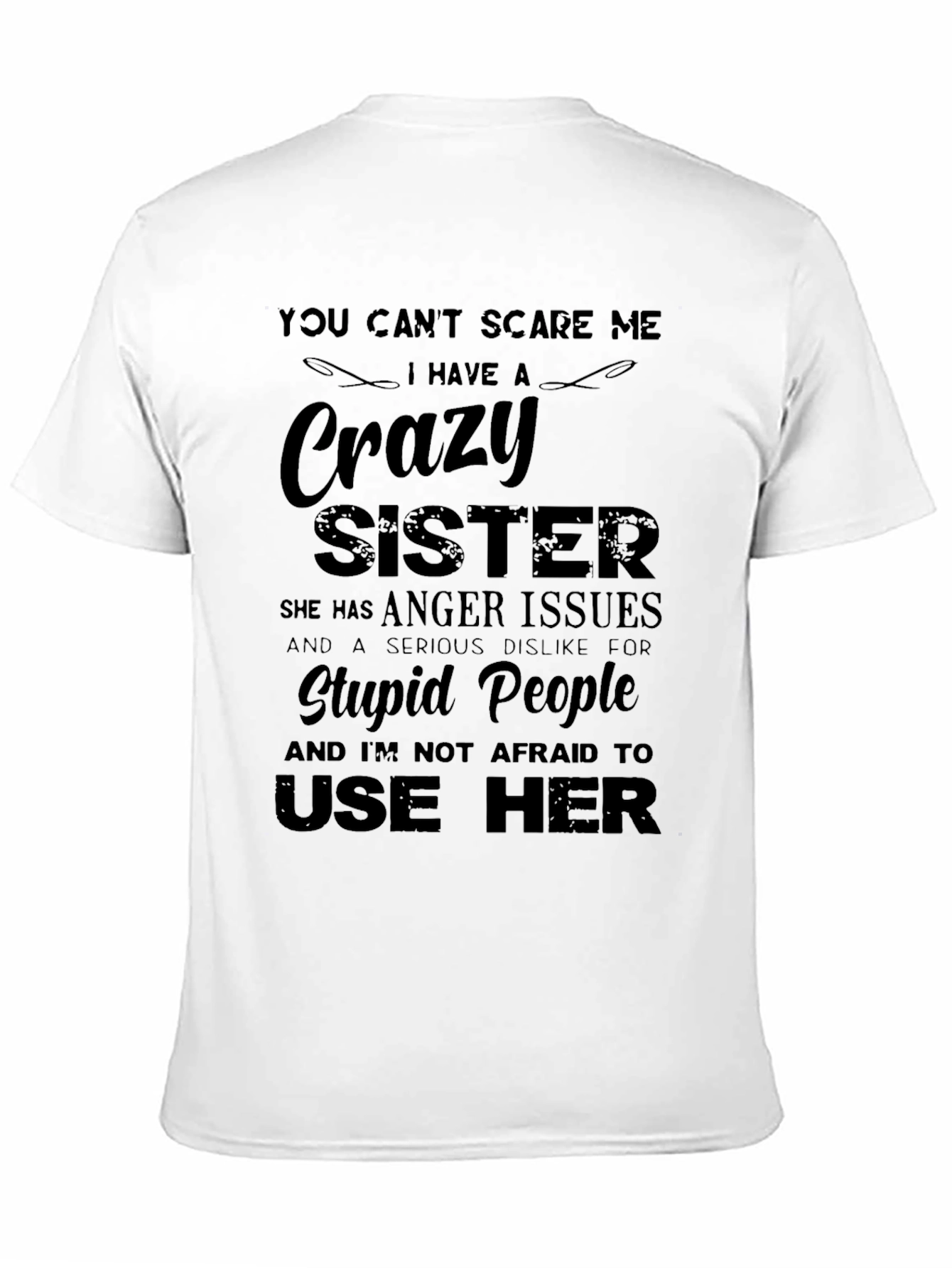 Crazy Sister T-Shirt: Dont Scare Me!