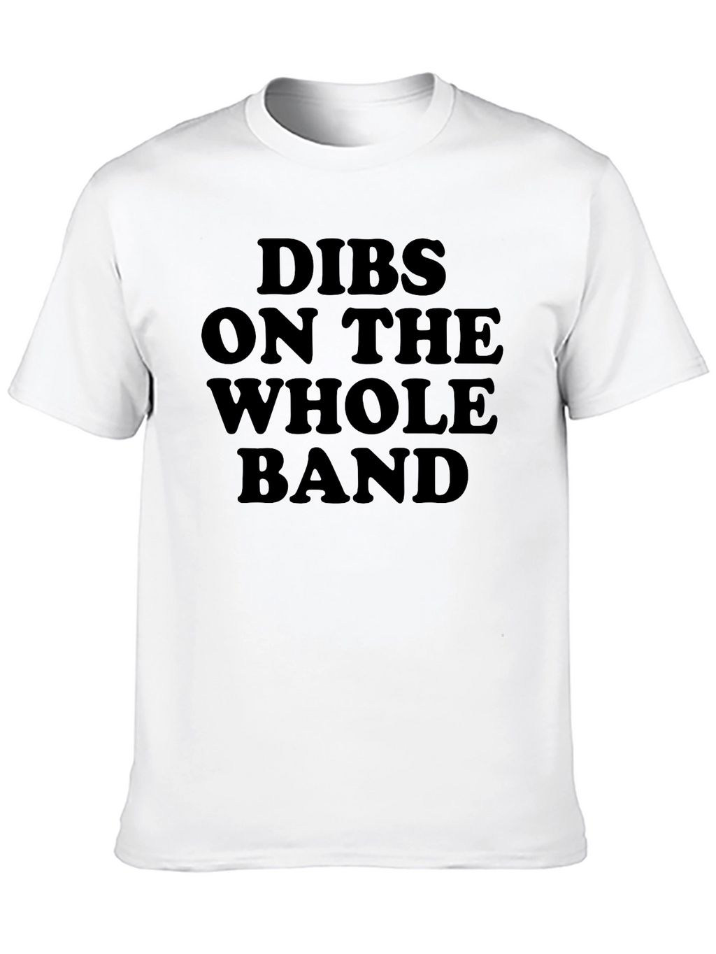 Dibs on the Whole Band Graphic Tee