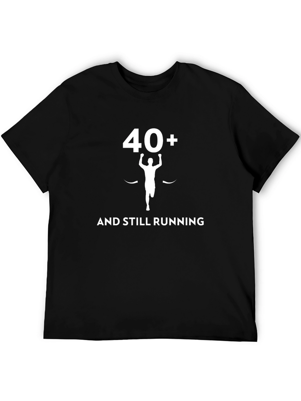 40+ And Still Running Graphic Tee