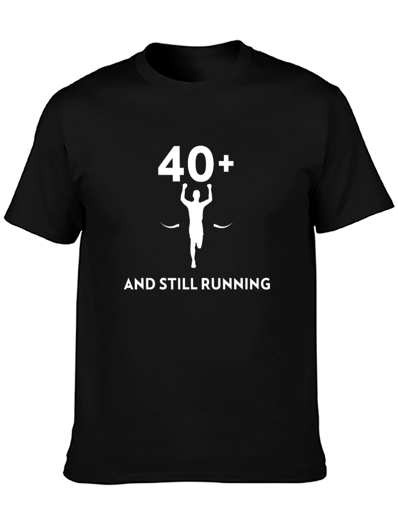 40+ And Still Running Graphic Tee