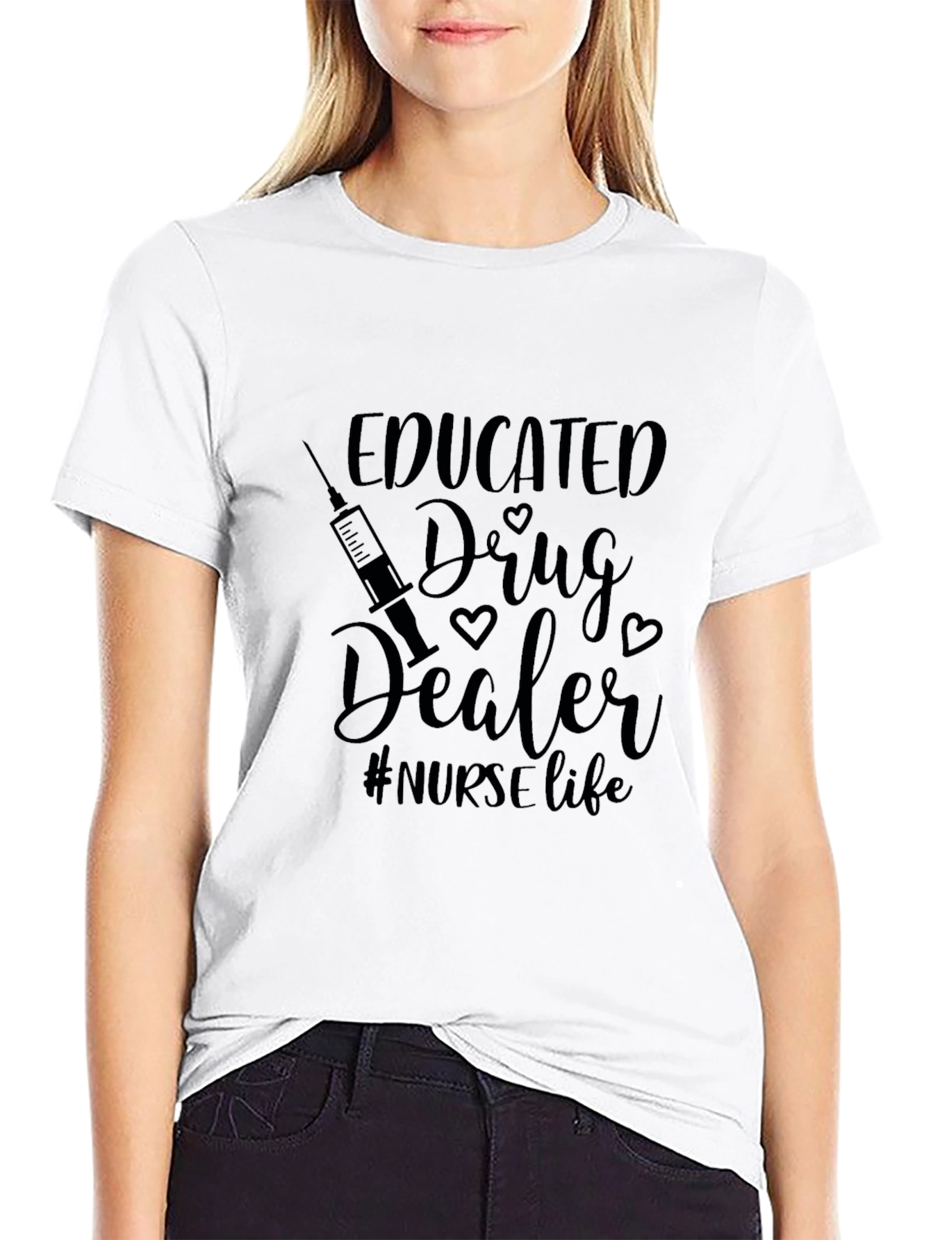 Educated Drug Dealer Nurse Life Black T-Shirt
