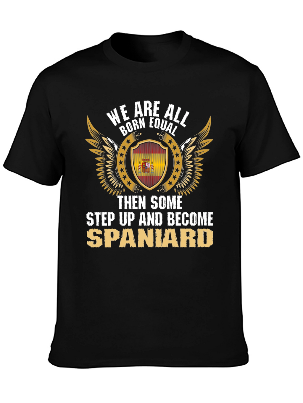 Born Equal Spaniard T-Shirt