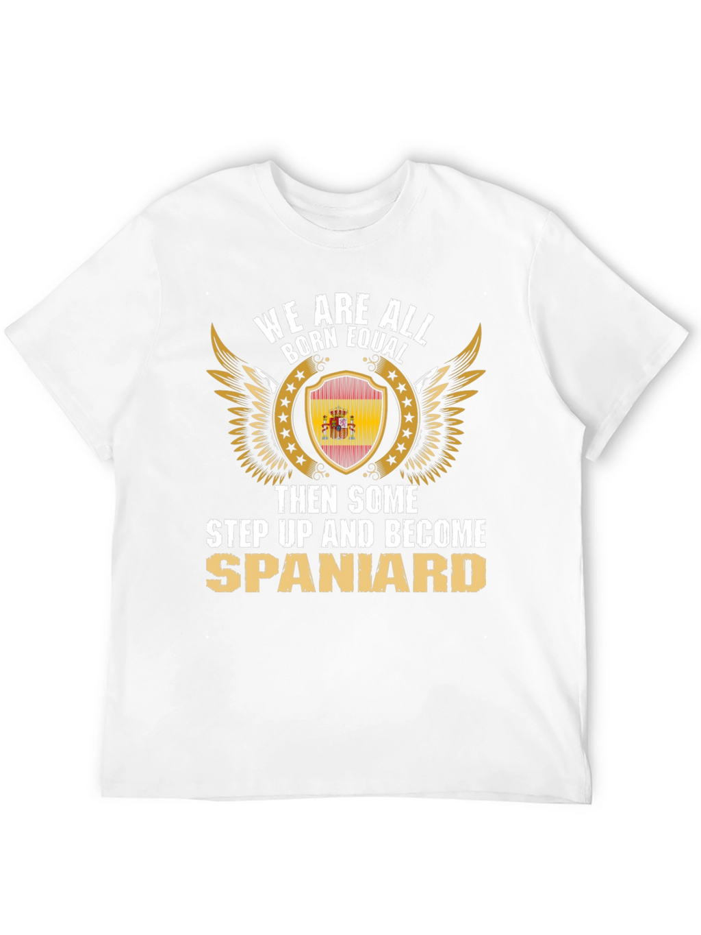 Born Equal Spaniard T-Shirt