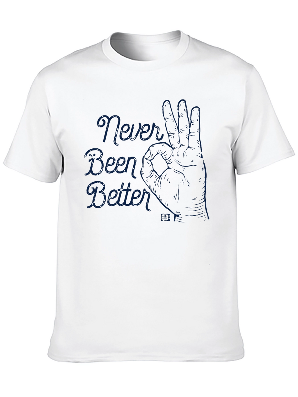 Never Been Better Graphic Tee