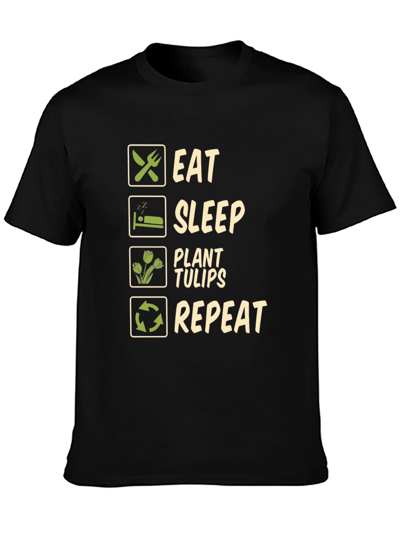Eat Sleep Plant Tulips Repeat T-Shirt