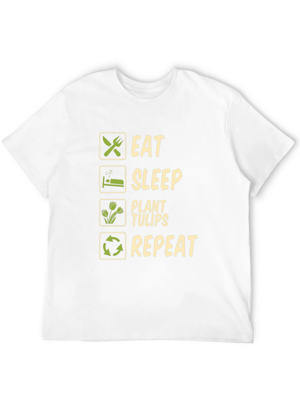 Eat Sleep Plant Tulips Repeat T-Shirt