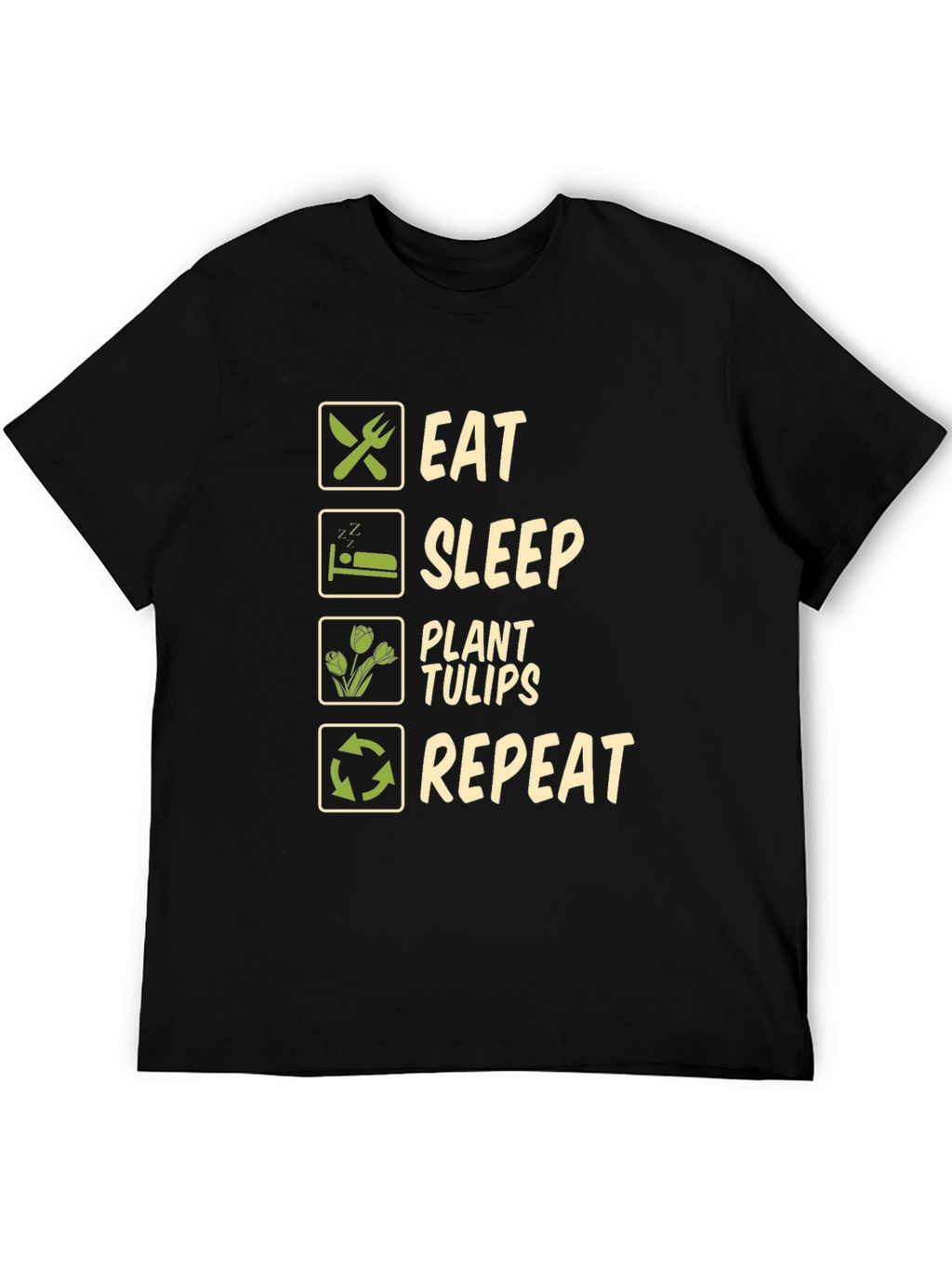 Eat Sleep Plant Tulips Repeat T-Shirt
